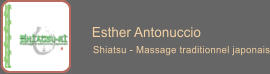 Esther Antonuccio       Shiatsu - Massage traditionnel japonais