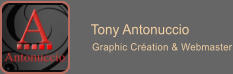 Tony Antonuccio       Graphic Cr�ation & Webmaster